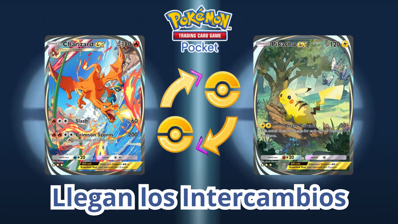 Llegan los INTERCAMBIOS a Pokémon TCG Pocket